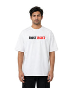 TRUST ISSUES Oversized T-Shirt
